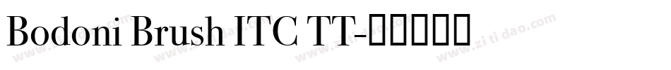 Bodoni Brush ITC TT字体转换